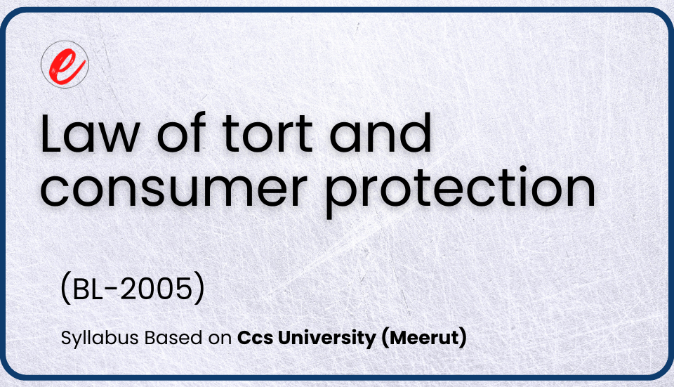 Law of Tort and Consumer protection