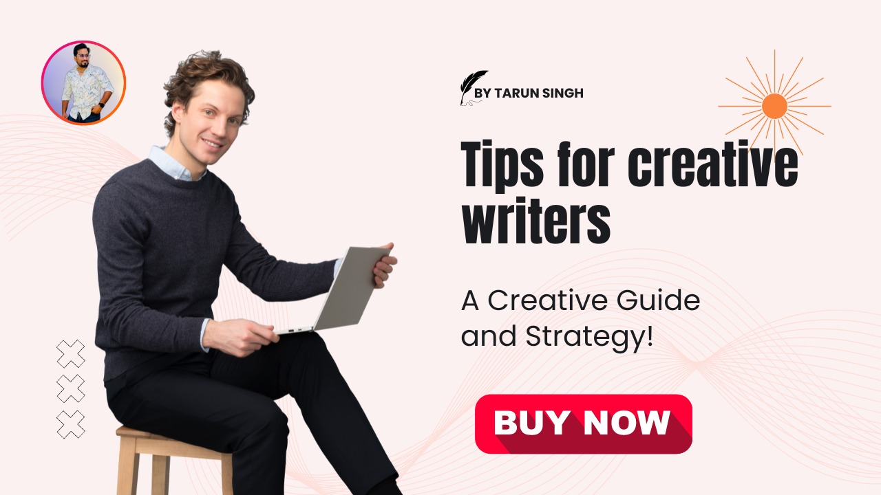 Tips For Creative Writers